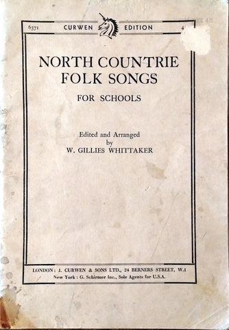 North Countrie Folk Songs ed. W. Gillies Whittaker