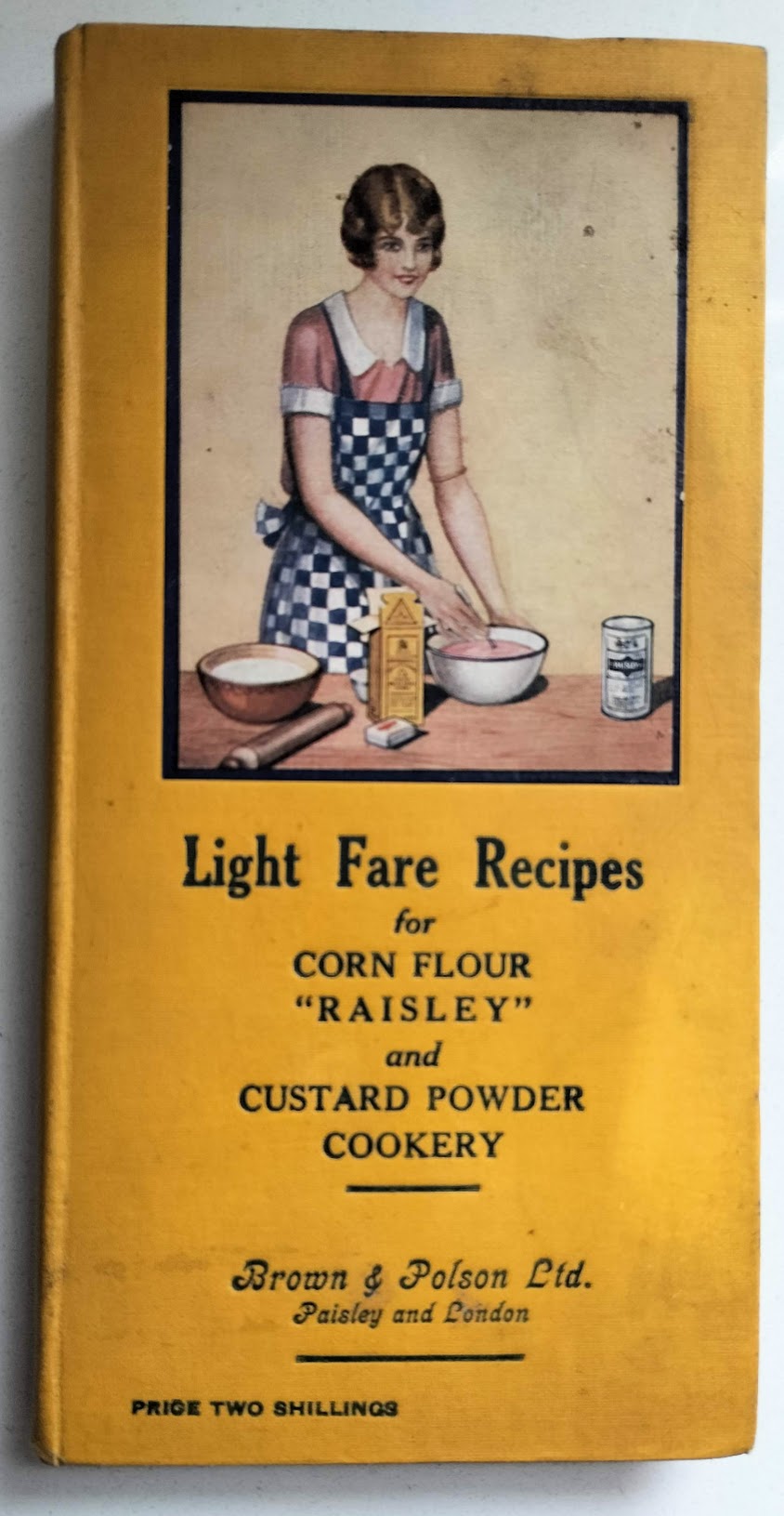 Light Fare Recipes for Corn Flour "Raisley" and Custard Powder Cookery