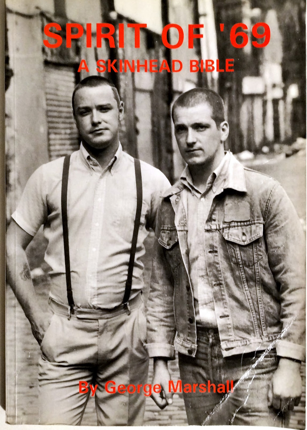 Spirit of 69 A Skinhead Bible by George Marshall