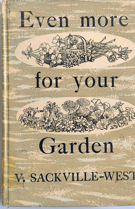 Even More For Your Garden by V. Sackville-West