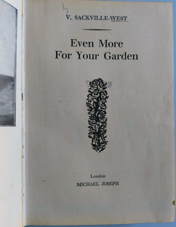Even More For Your Garden by V. Sackville-West