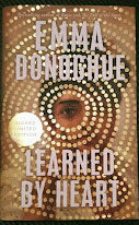 Learned By Heart by  Emma Donoghue