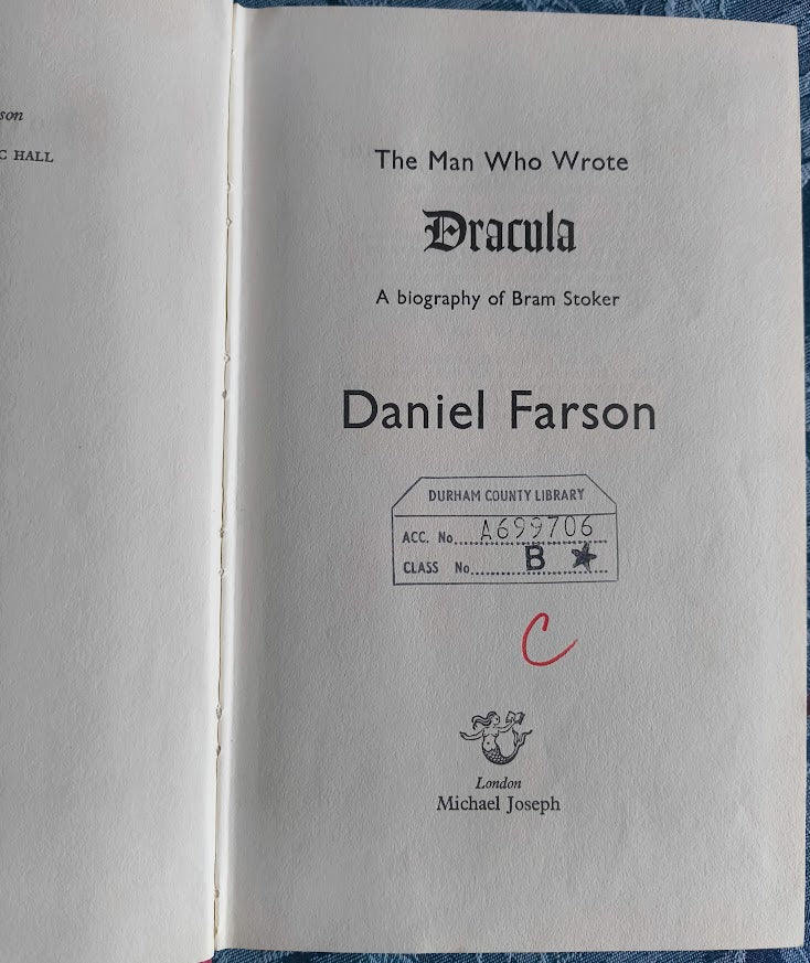 The Man Who Wrote Dracula: A Biography of Bram Stoker by  Daniel Farson.