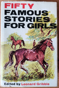 Fifty Famous Stories For Girls edited by Leonard Gribble