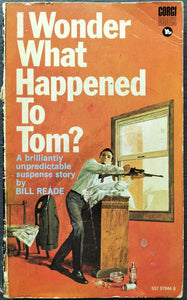 I Wonder What Happened to Tom by Bill Reade