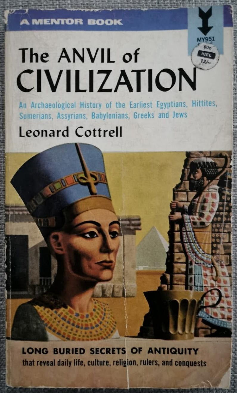 The Anvil of Civilization by Leonard Cottrell