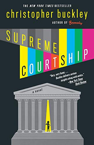 Supreme Courtship by Christopher Buckley