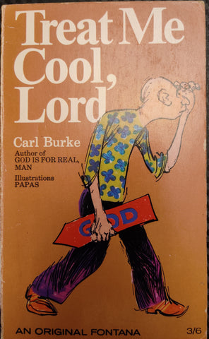 Treat Me Cool, Lord by Carl Burke