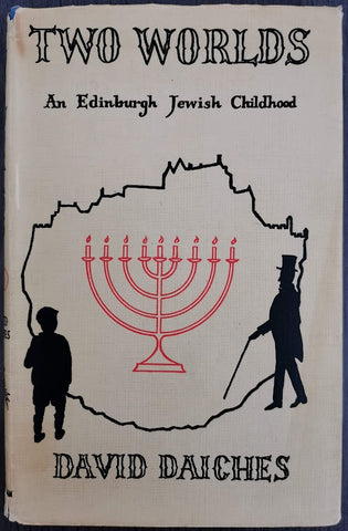 Two Worlds: An Edinburgh Jewish Childhood by David Daiches