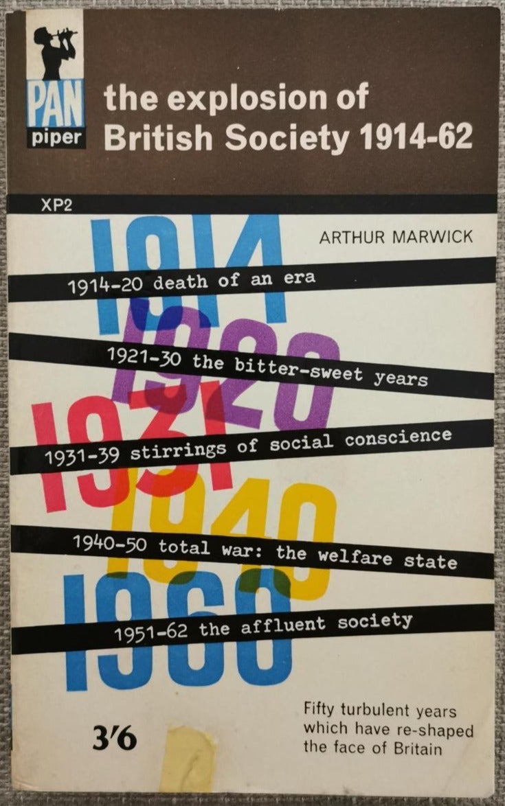 The explosion of British Society 1914-62 by Arthur Marwick