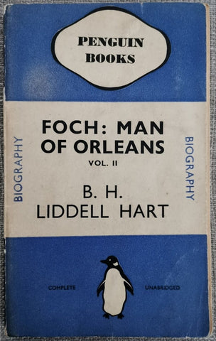 Foch: Man of Orleans: Volume II by B.H. Liddell Hart