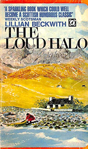 The Loud Halo by Lillian Beckwith