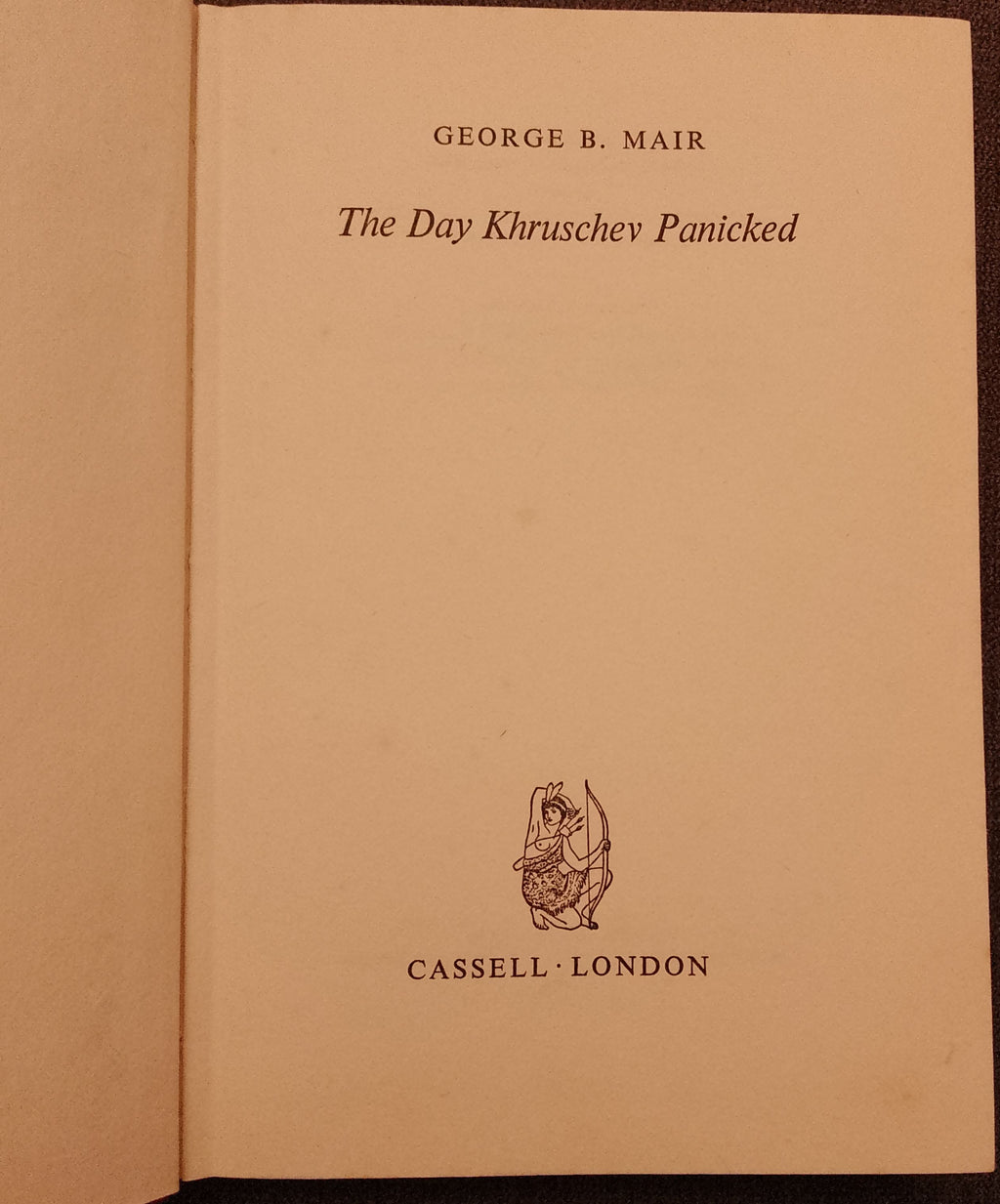 The Day Khruschev Panicked by George B. Mair