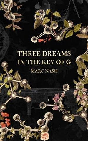 Three Dreams in the Key of G by Marc Nash