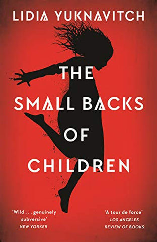 The Small Backs Of Children by  Lidia Yuknavitch
