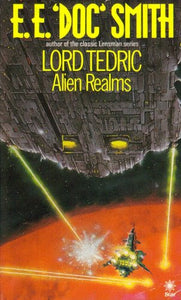 Lord Tedric: Alien Realms by E. E. "Doc" Smith