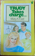 Trudy Takes Charge by Mary Alice Faid
