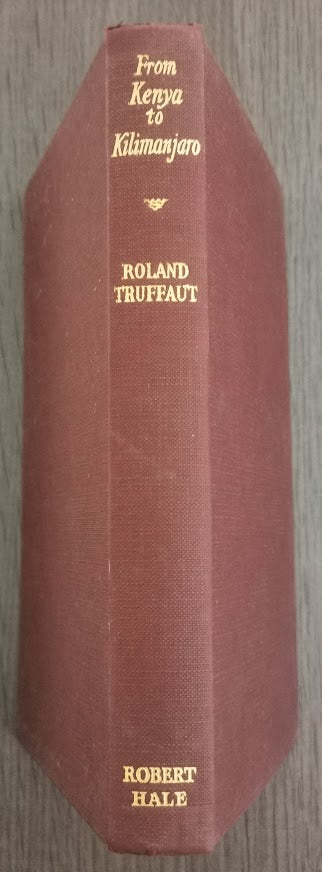 From Kenya to Kilimanjaro by Roland Truffaut