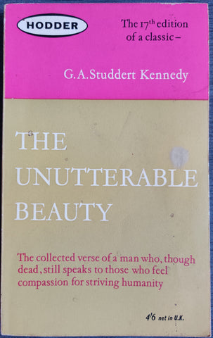 The Unutterable Beauty by G.A. Studdert Kennedy