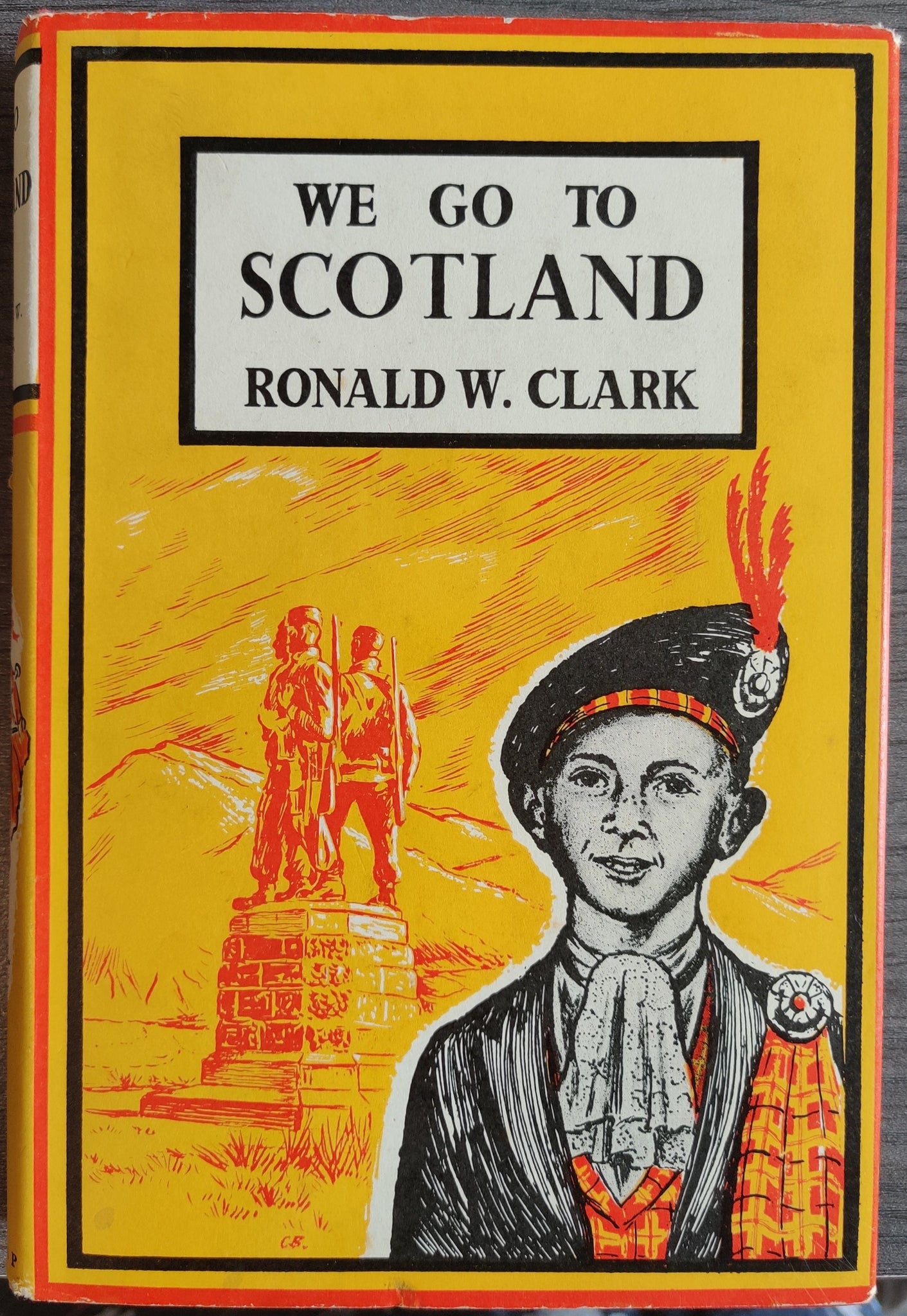 We Go To Scotland by Ronald W. Clark
