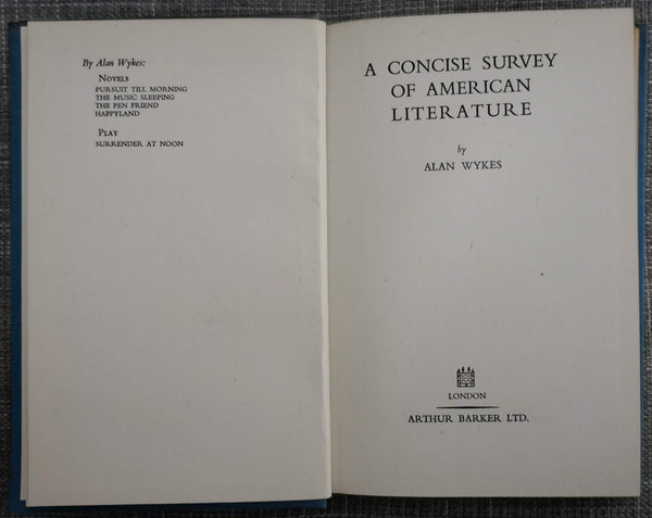A Concise Survey Of American Literature by Alan Wykes